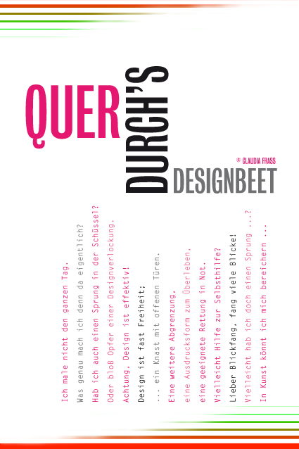 <b><a href="http://www.desein.it/">&copy; Claudia Frass 2011</a></b> | <b><a href="http://telfser.com/stories/7619/">Quer durch’s Designbeet </a></b> — Facharbeit f&uuml;r Maturapr&uuml;fung 2010/2011 [Lehranstalt f&uuml;r Soziales "Robert Gasteiner" Bozen] — <small><b><a href="http://telfser.com/files/Clod_Designbeet/" target="_blank">Ich male nicht den ganzen Tag!</a></b> — Mein Beruf ist Mediengestalterin und ich besch&auml;ftige mich tagt&auml;glich mit dem Wort Design. Dieses recht kurze Wort, das man immer wieder h&ouml;rt, beeinflusst unsere Gesellschaft, unsere Denkweisen und unser Handeln immens. <b>Mehrmals schon wurde von mir erwartet, dass ich eine talentierte Zeichnerin bin.</b> Vielleicht stimmt das. <em>Ehrlich gesagt ist dies nur ein weiterer Beweis, dass es Klischees gibt.</em> Und viel zu oft schon wurde ich gefragt, ob ich mich mit Stift und Papier durch den Tag male. <b>Wobei das Zeichnen und vor allem das Skizzieren nur einen kleinen Teil meines Berufes ausmacht.</b></small>